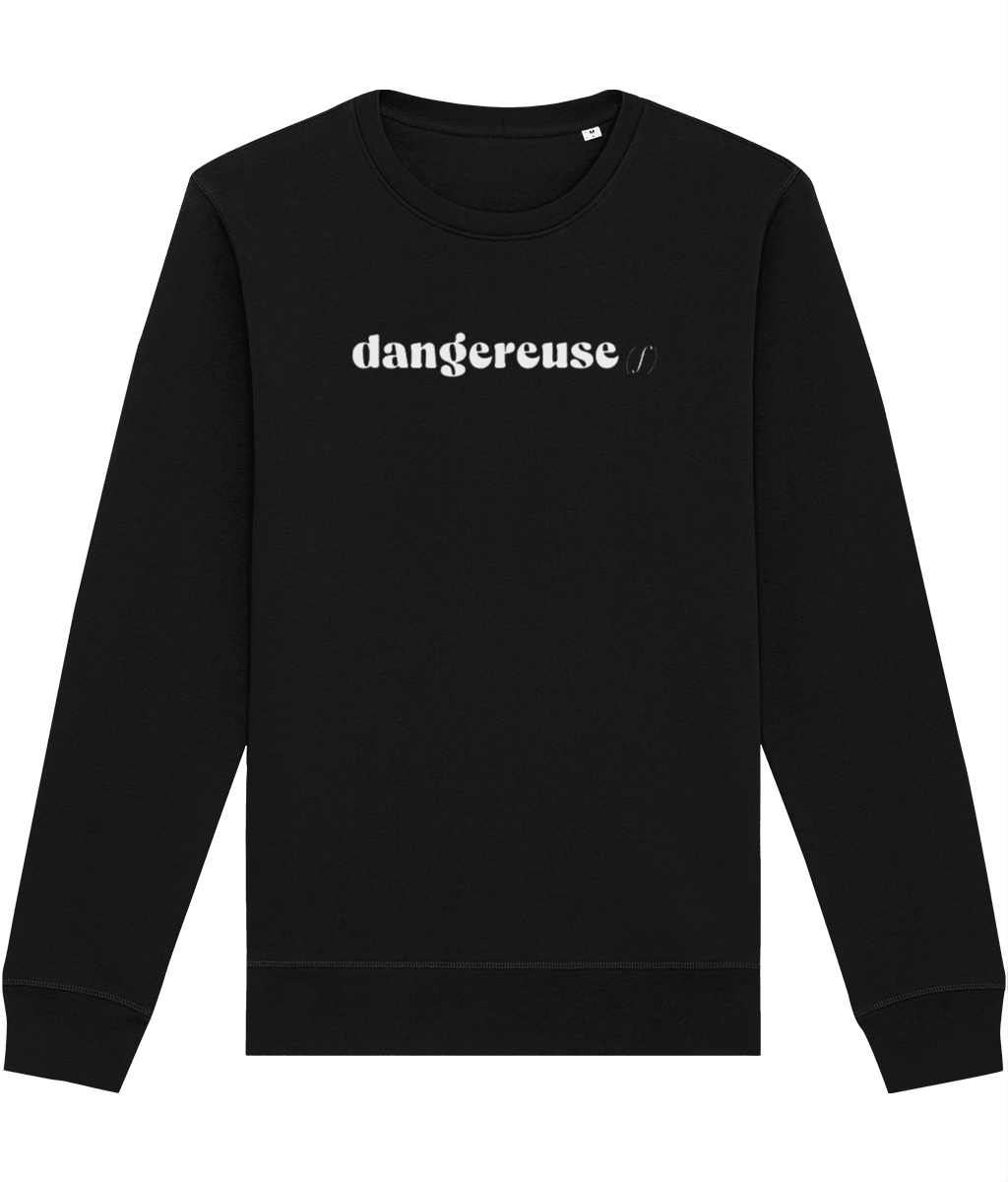 Discover French fashion with the Francophile 'Dangerous Female' Organic Cotton Sweatshirt.