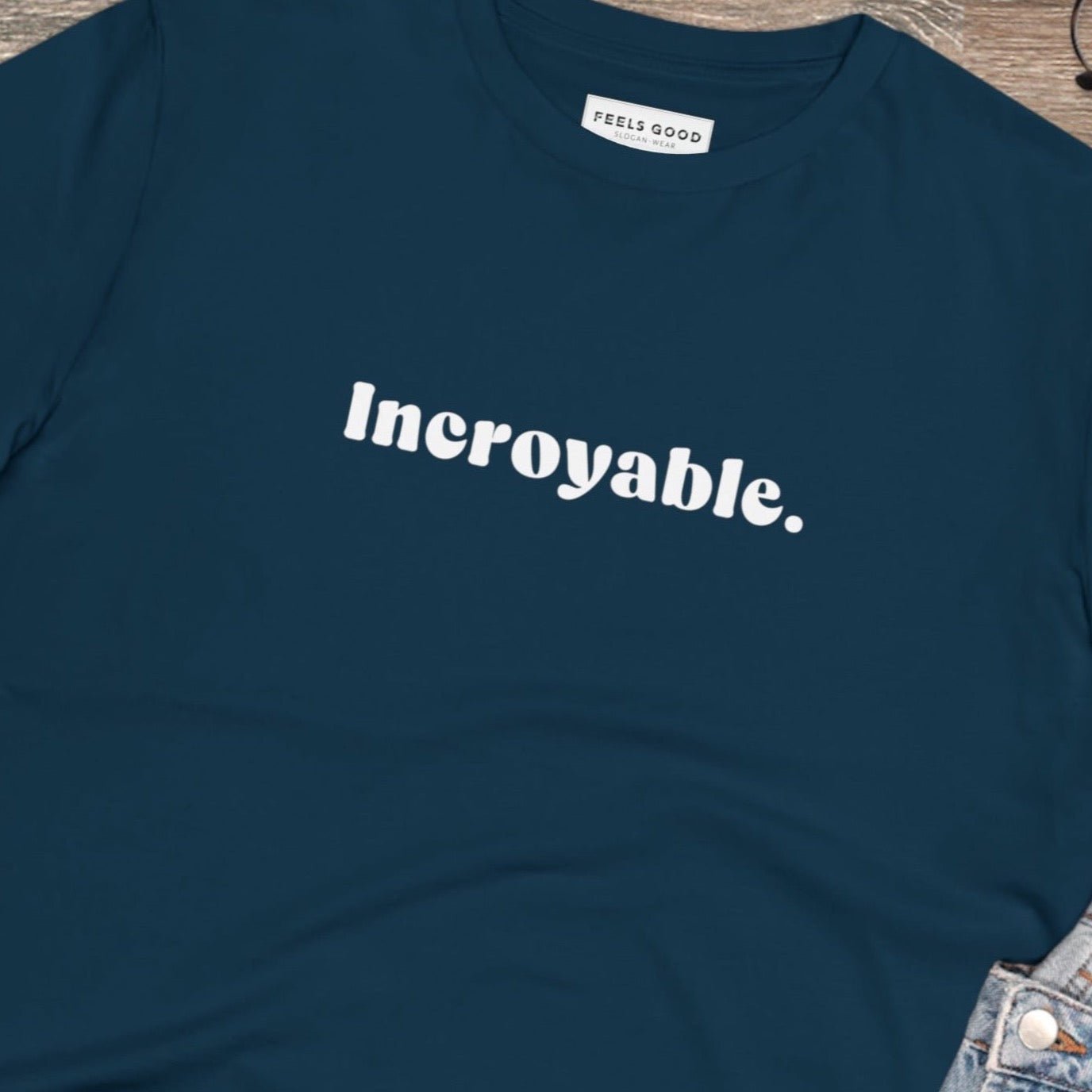 Make a statement with T-shirts in French, like the Francophile 'Incredible' Organic Cotton T-shirt.