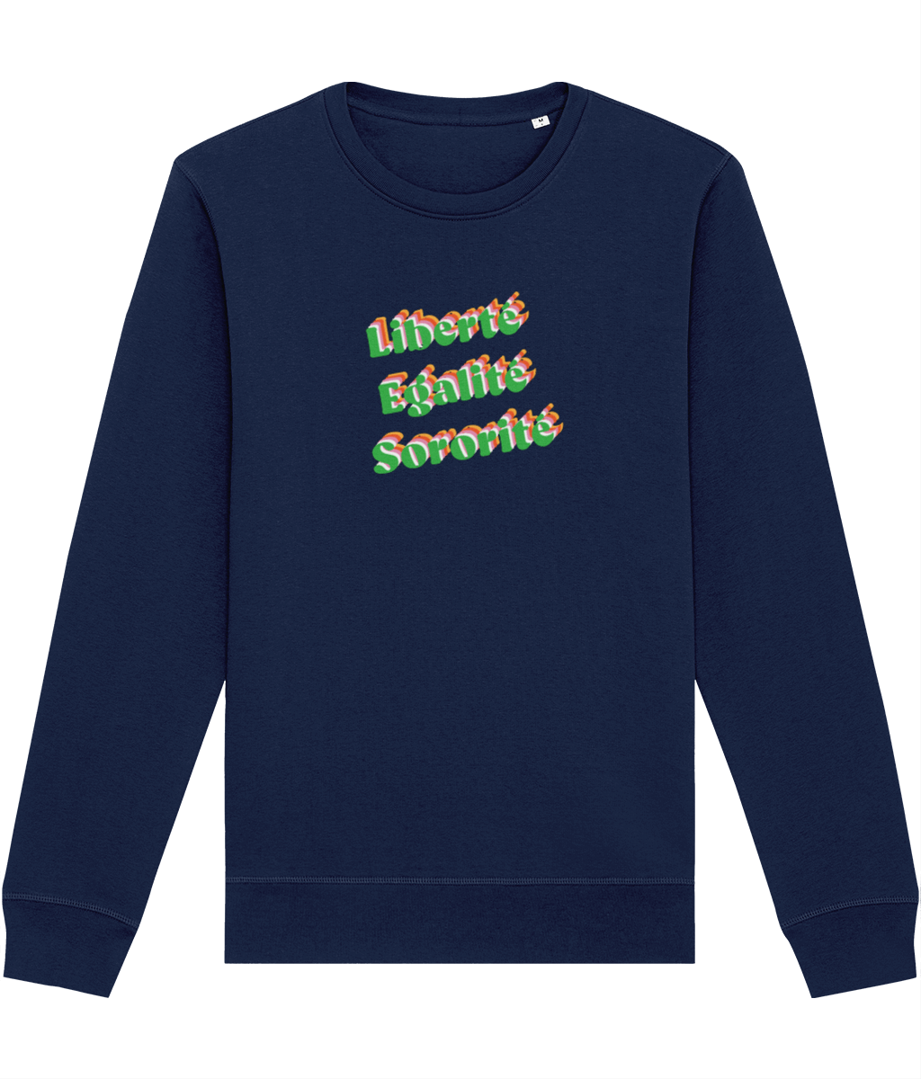 An ode to France: 'Liberté, Égalité, Sororité' organic.

