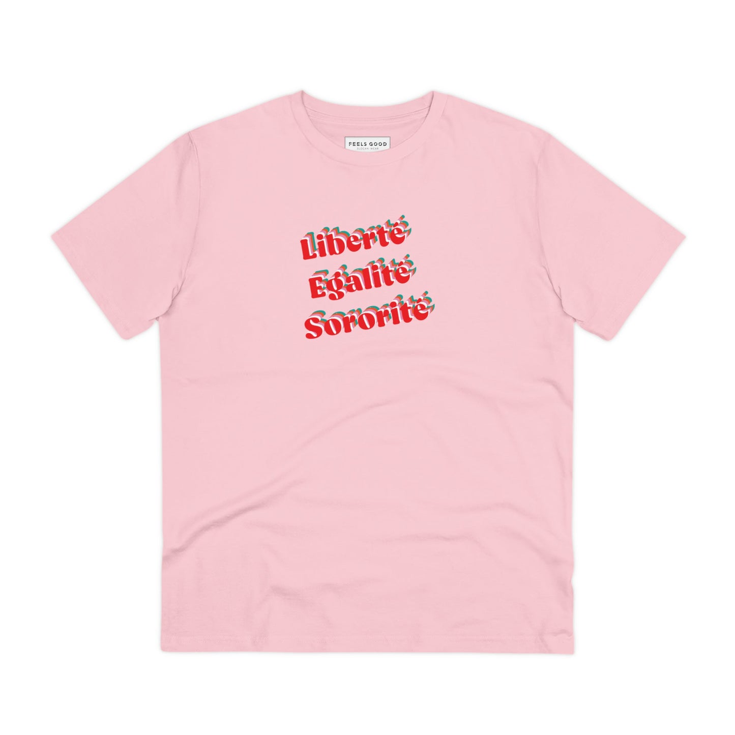 Featuring bold quotes in French, the Francophile 'Liberty, Equality, Sorority' T-shirt is iconic.