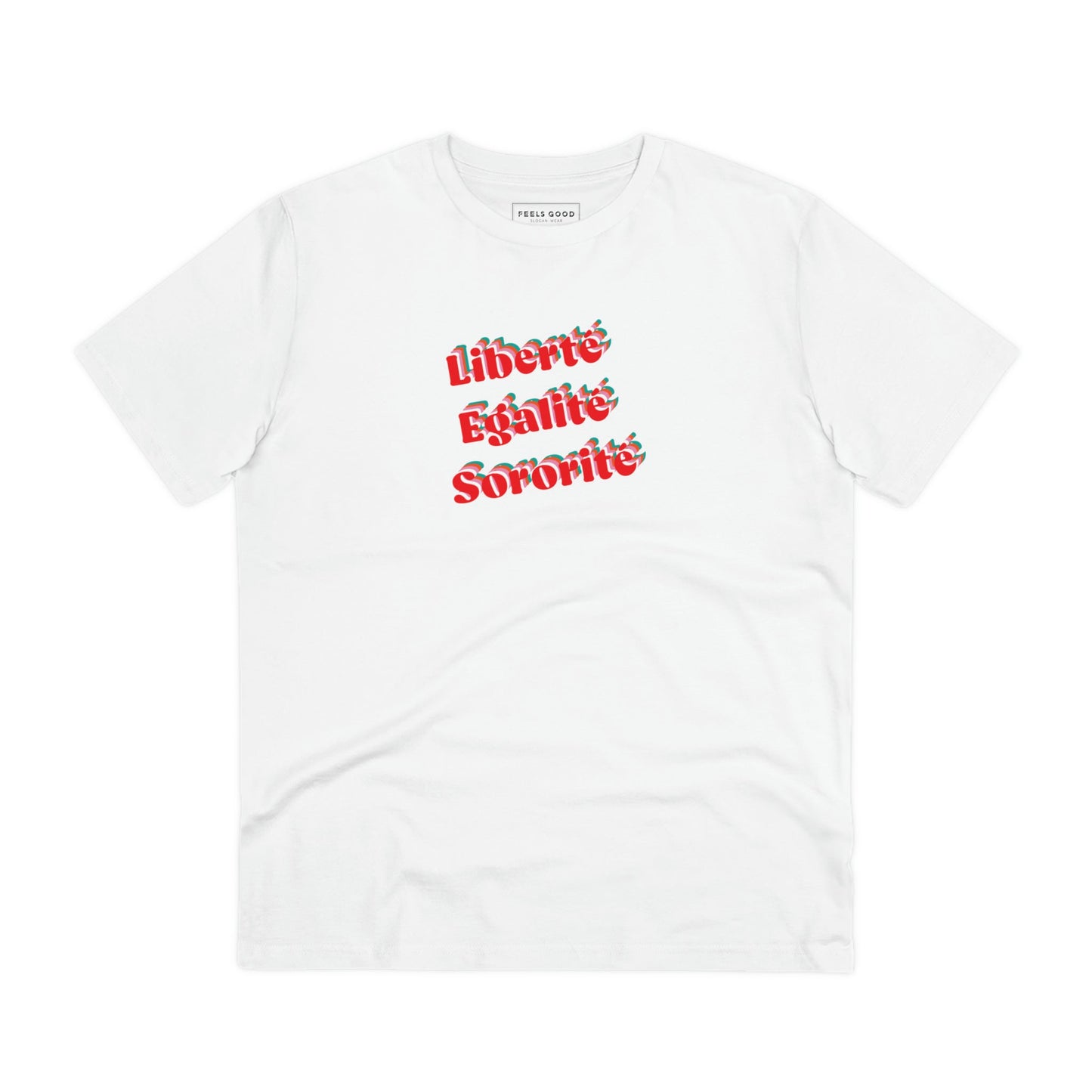 The Francophile 'Liberty, Equality, Sorority' Organic Cotton T-shirt is the ultimate French slogan T-shirt.