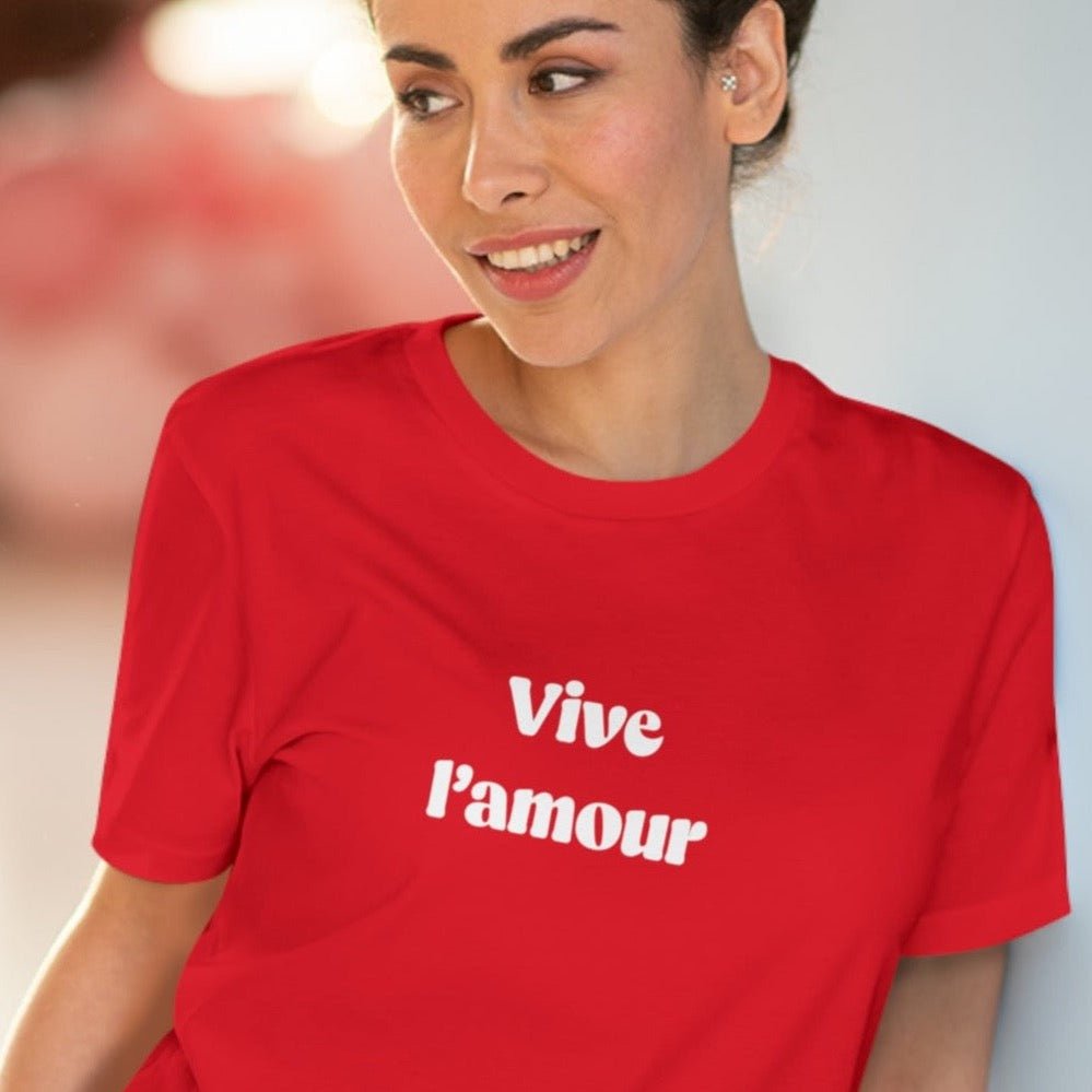Francophile 'Long Live Love' Organic Cotton T-shirt, quote tee in French, English meaning included

