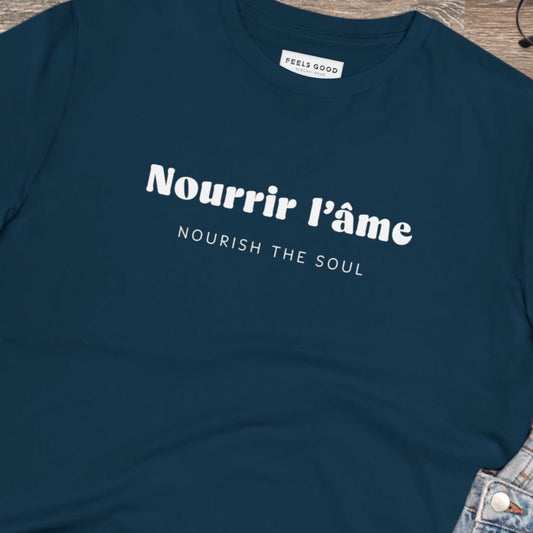 Francophile 'Nourish The Soul' Organic Cotton T-shirt, inspiring quote in French tee


