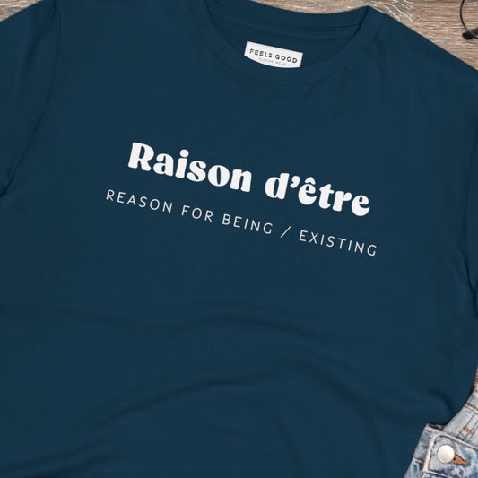 Francophile 'Reason For Being' Organic Cotton T-shirt with classic French slogan tee style

