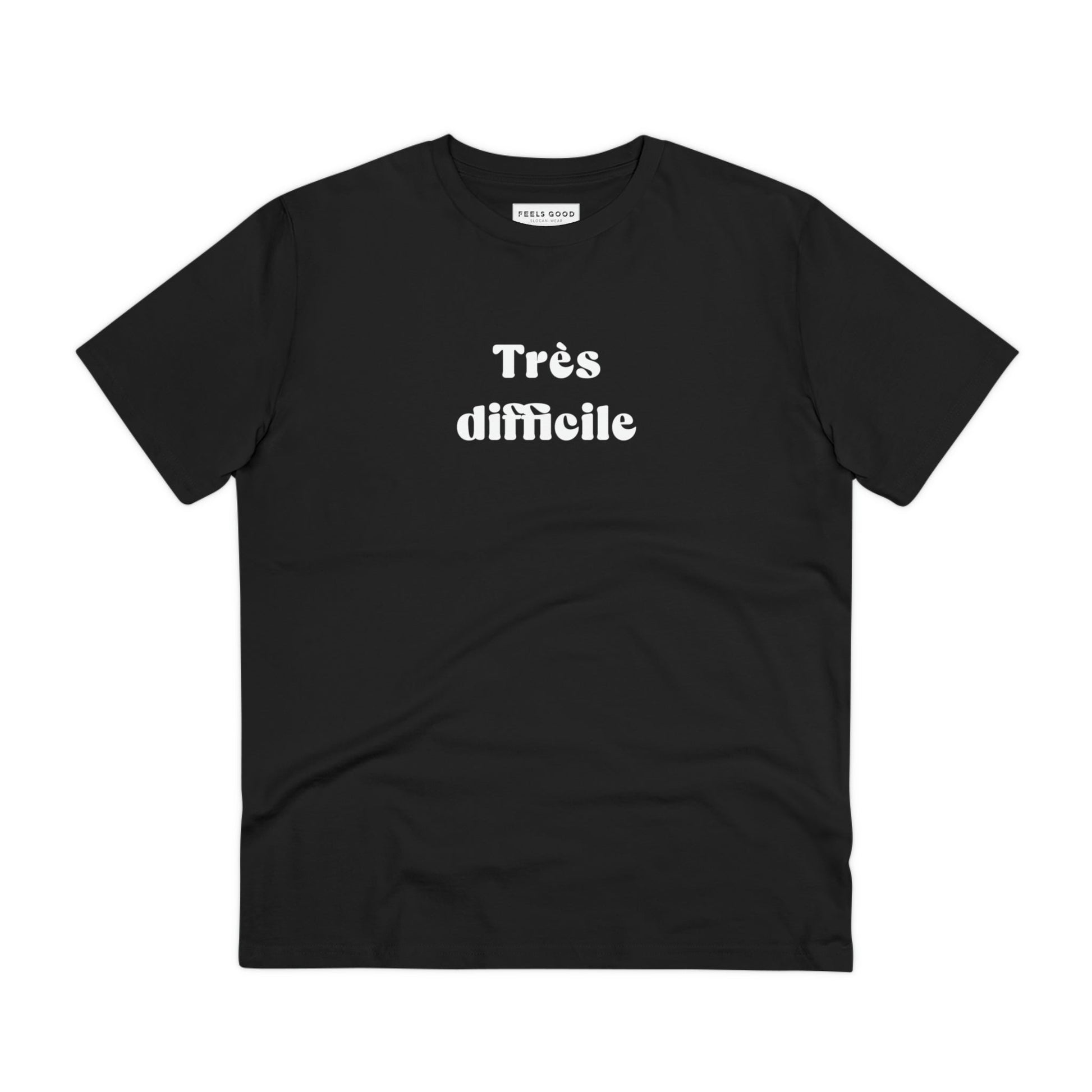 Francophile 'Very Difficult' Organic Cotton T-shirt – modern french slogan tee with quotes