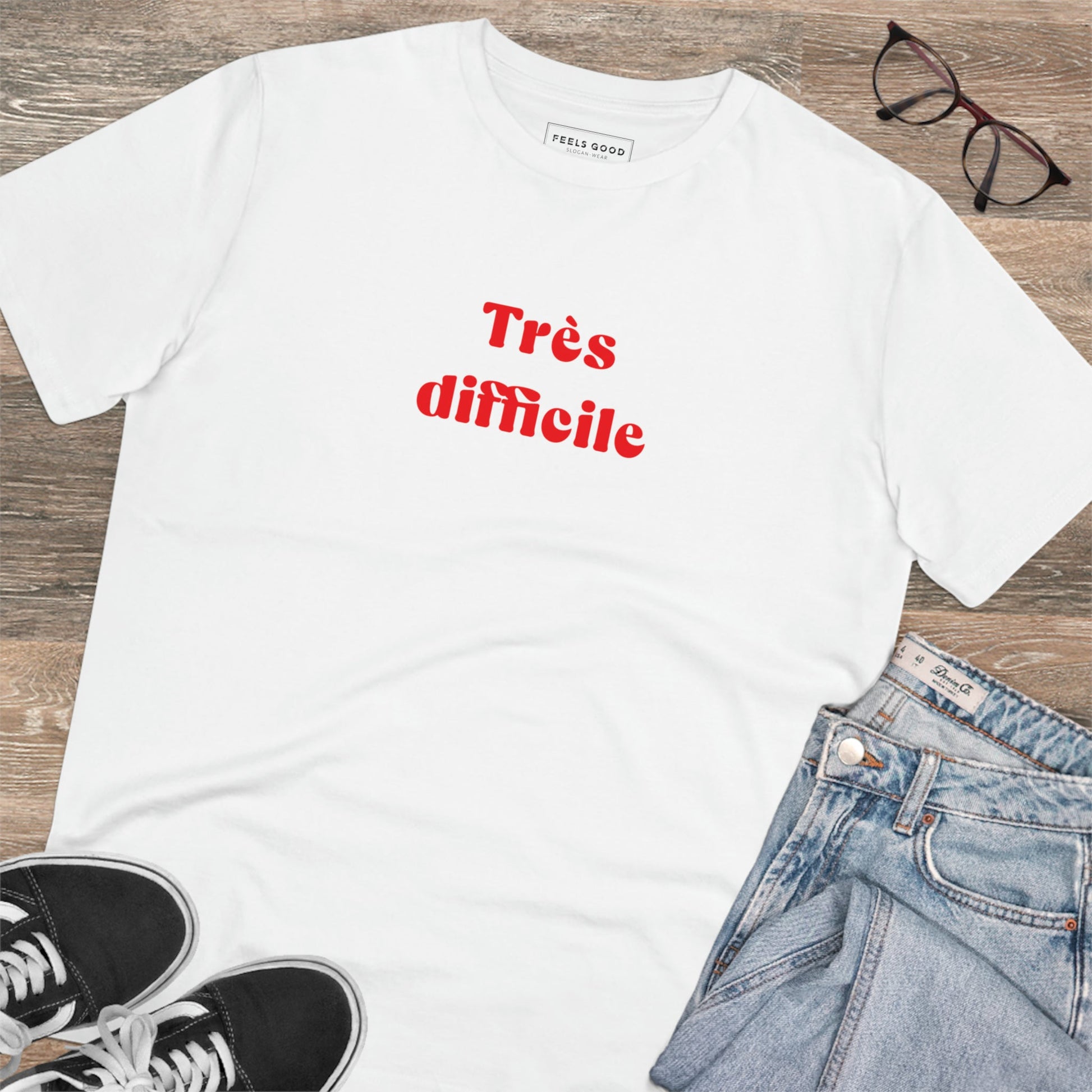 Francophile 'Very Difficult' Organic Cotton T-shirt – french t shirts with humorous french quotes
