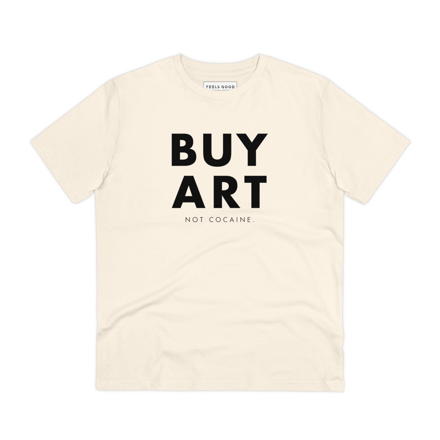 Statement hip hop t-shirt with 'Buy Art, Not Cocaine' message in eco cotton.

