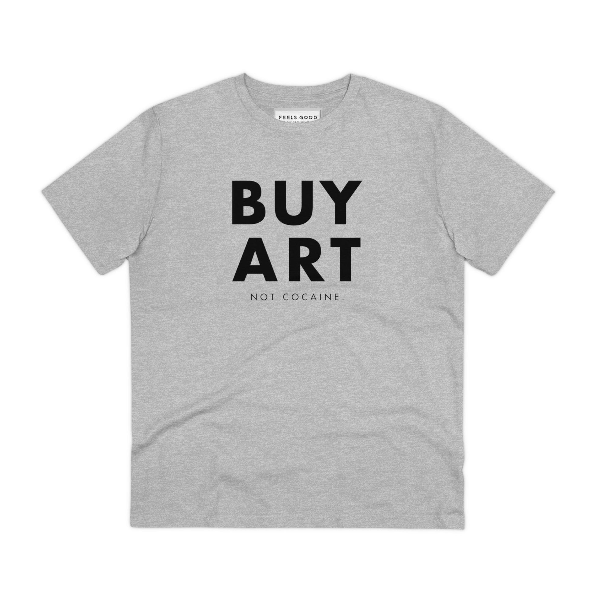 Unisex organic cotton tee featuring hip hop-inspired 'Buy Art, Not Cocaine' print.

