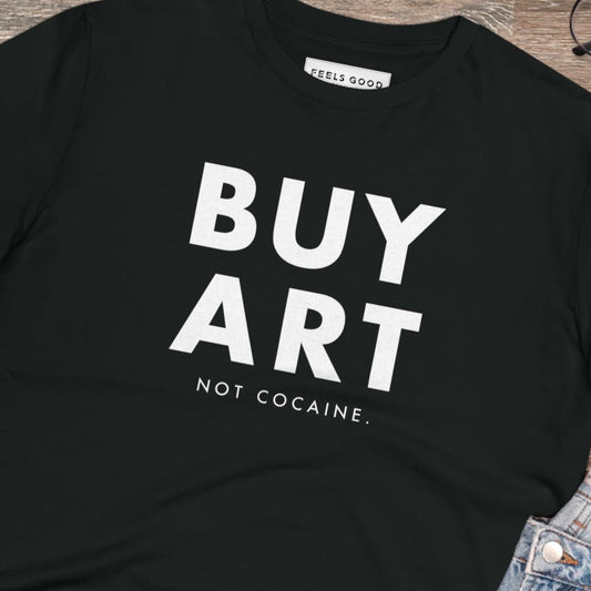 Hip Hop 'Buy Art, Not Cocaine' Organic Cotton T-shirt – perfect streetwear T-shirt.