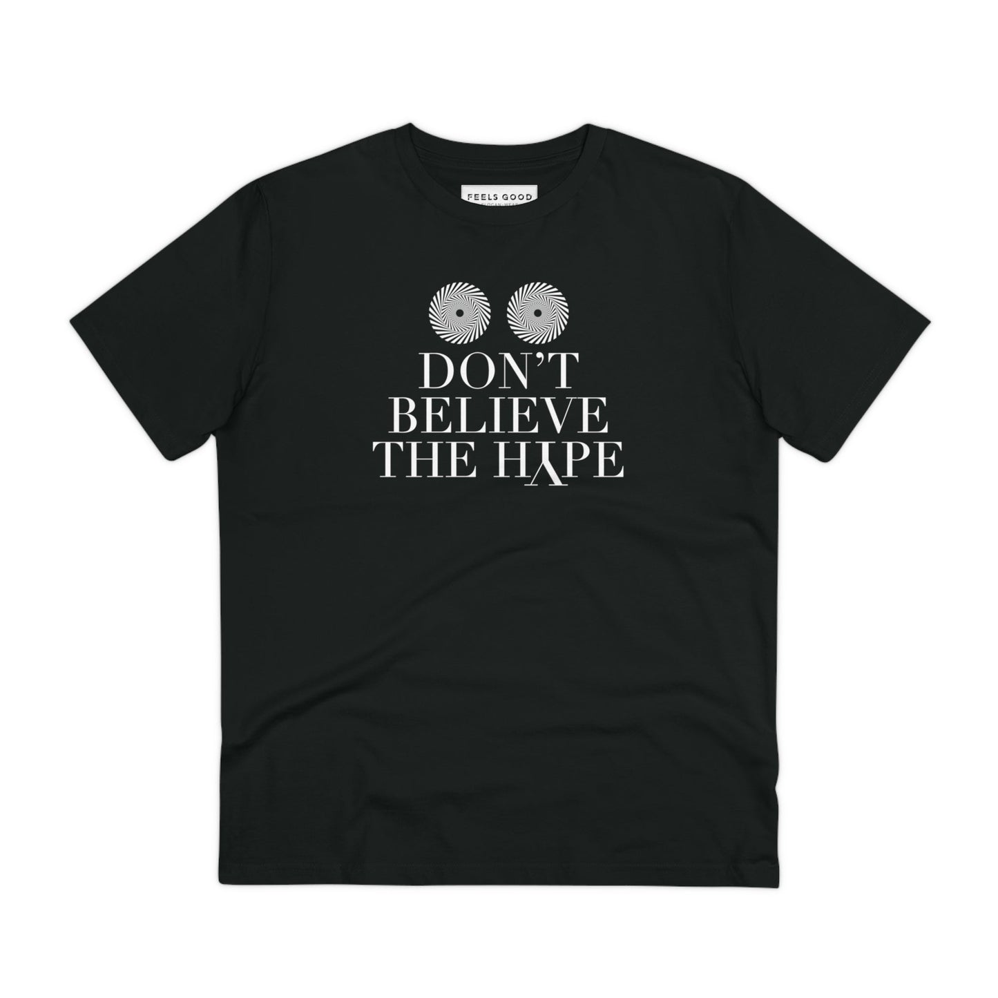 Eco-conscious hip hop t-shirt with 'Don't Believe The Hype' text design.

