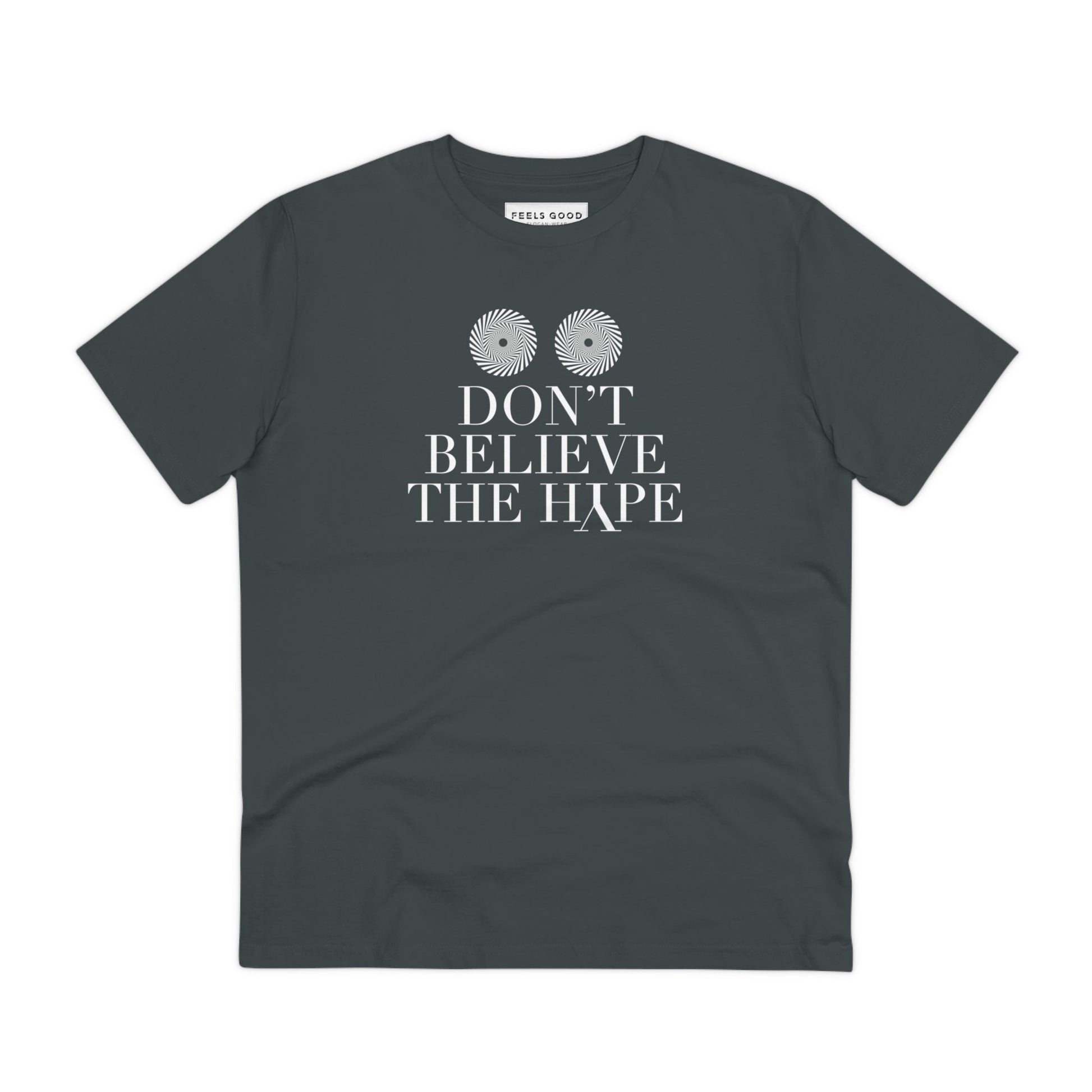 Urban t-shirt with powerful 'Don't Believe The Hype' graphic in organic cotton.

