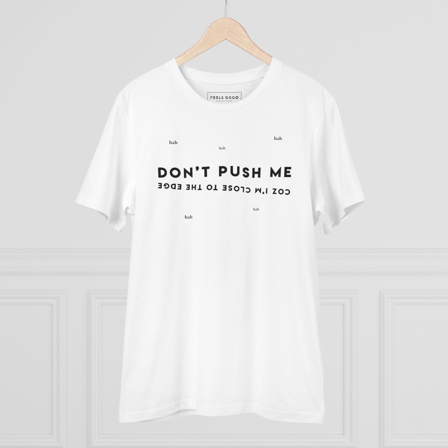Rock a vintage t shirts band look with the Hip Hop 'Don't Push Me…' Organic Cotton T-shirt.