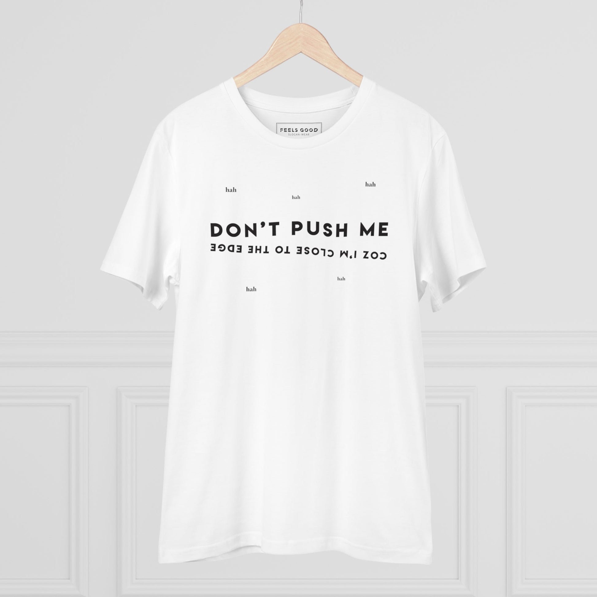 Rock a vintage t shirts band look with the Hip Hop 'Don't Push Me…' Organic Cotton T-shirt.