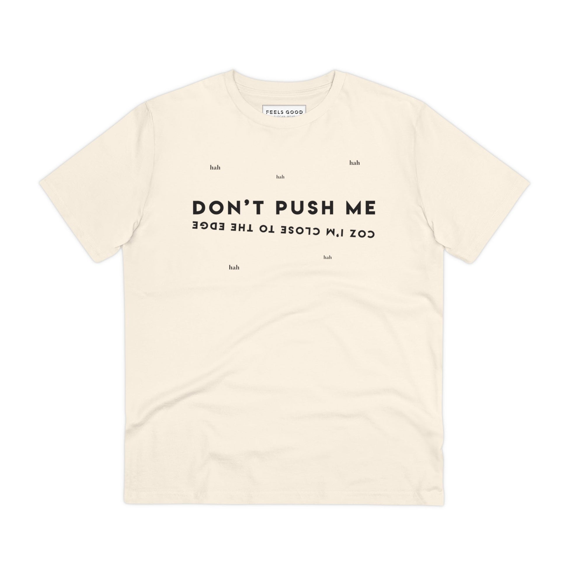 Band tshirt lovers will enjoy the Hip Hop 'Don't Push Me…' Organic Cotton T-shirt.