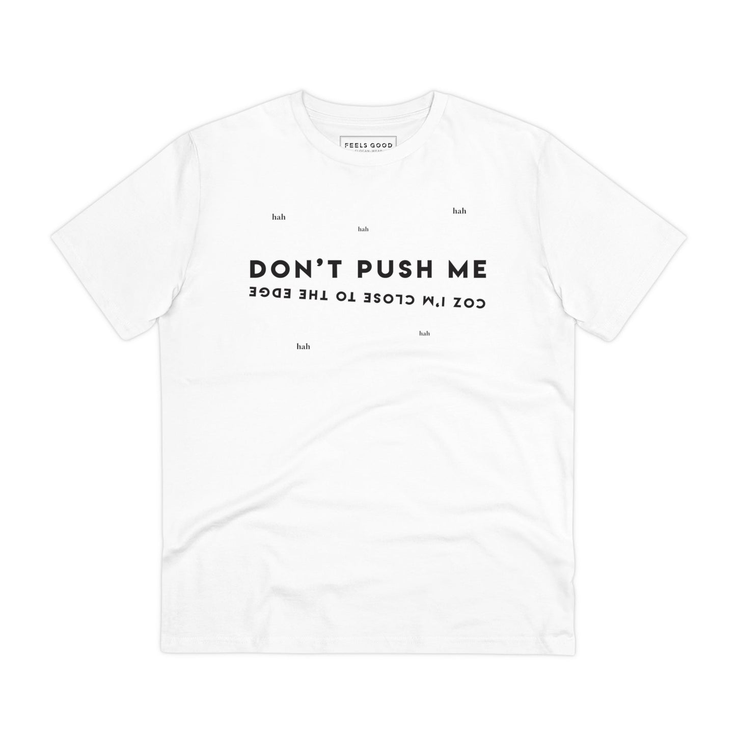 A classic band t shirt with a hip-hop twist – Hip Hop 'Don't Push Me…' Organic Cotton T-shirt.