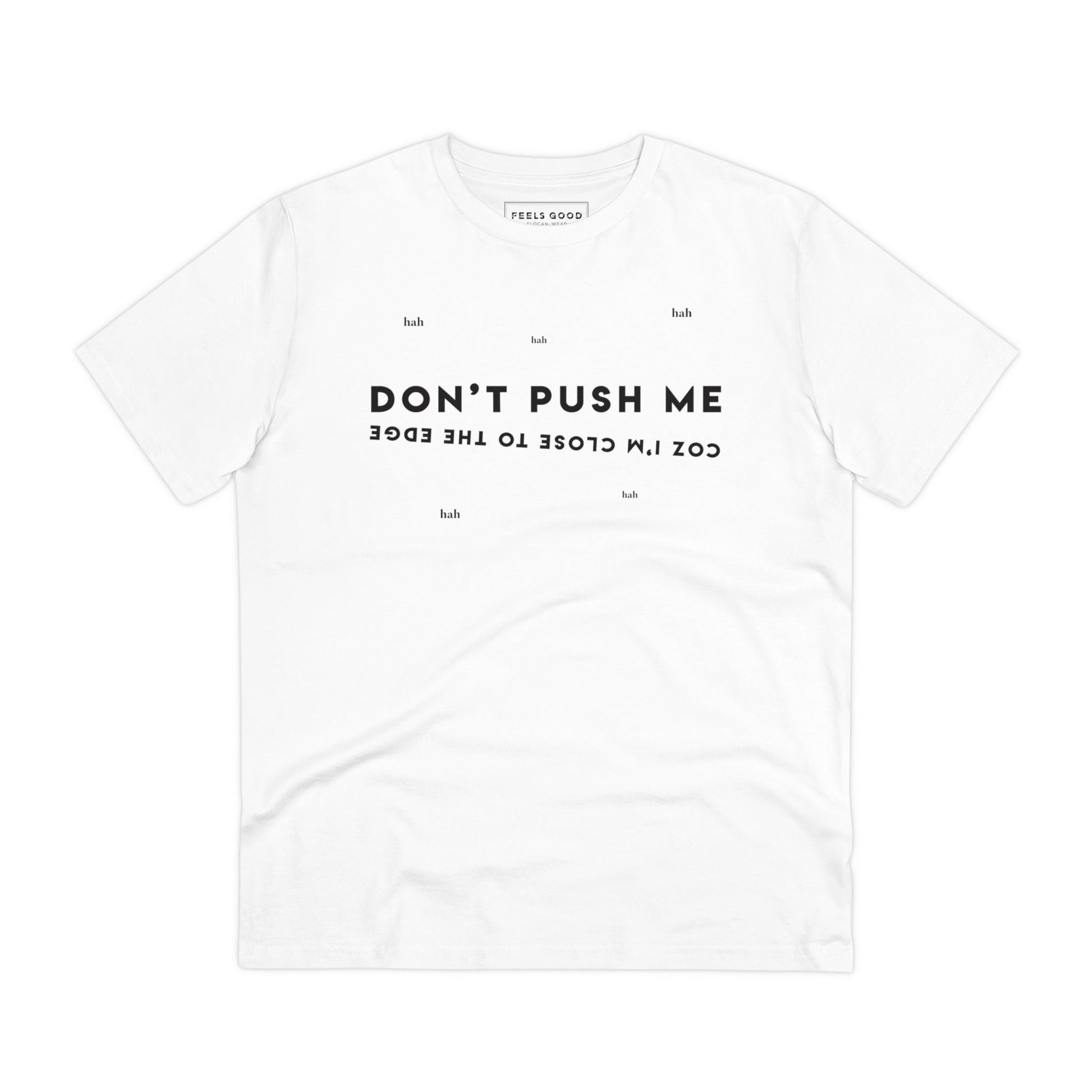 A classic band t shirt with a hip-hop twist – Hip Hop 'Don't Push Me…' Organic Cotton T-shirt.