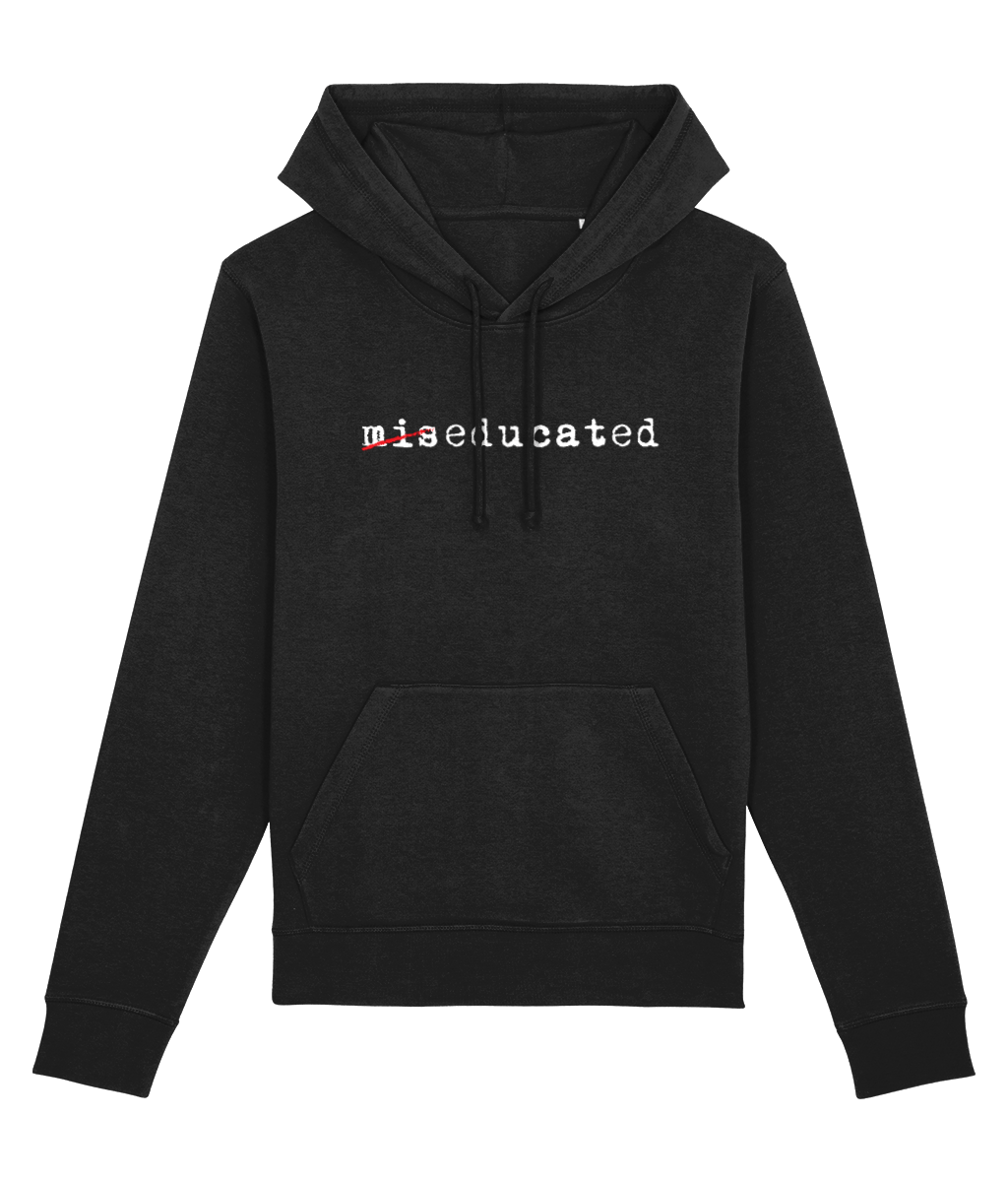 Hip Hop 'Miseducated' Organic Cotton Hoodie – street wear hoodie with attitude

