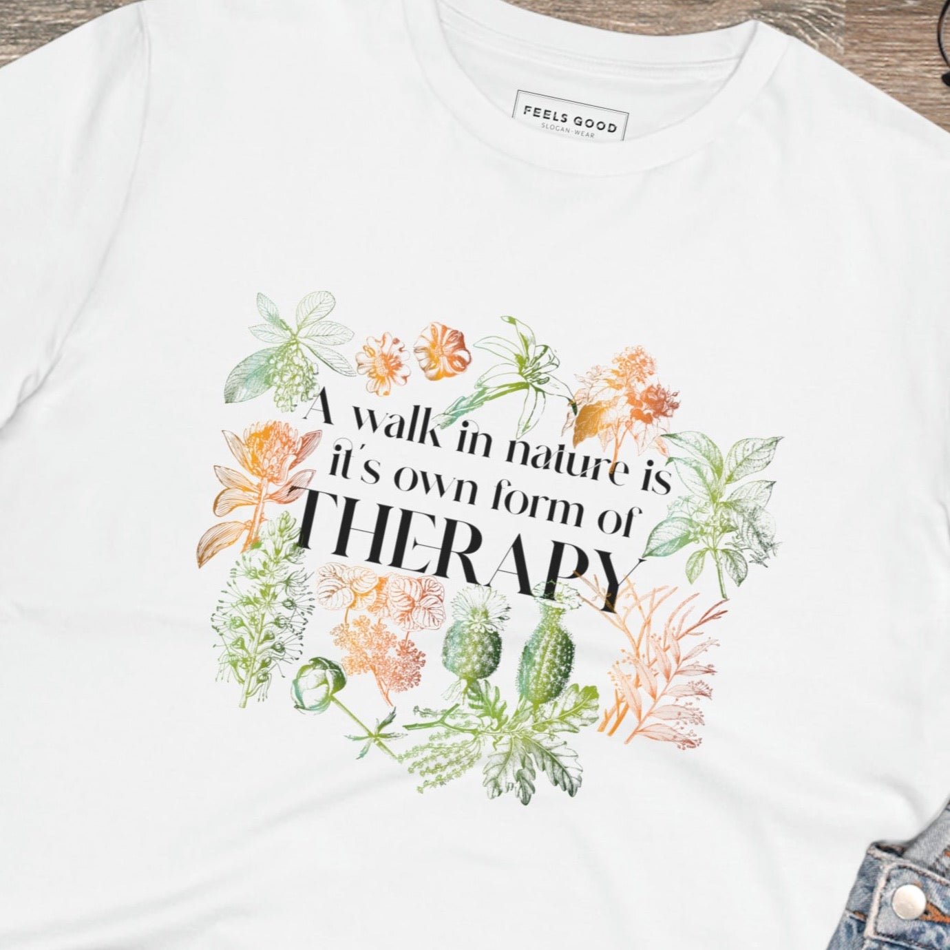 Shop the "Walk In Nature Therapy" organic cotton t-shirt, perfect for your next shirt adventure.