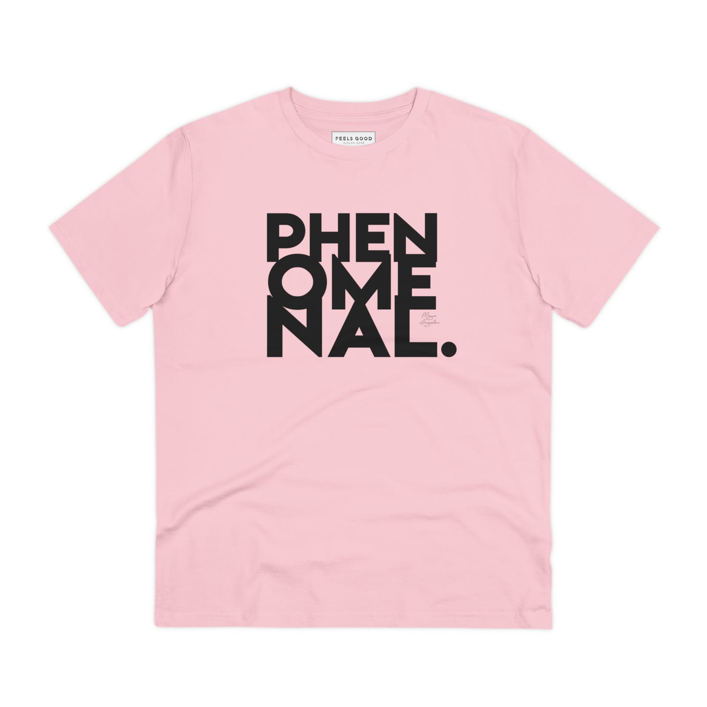 Feminist 'Phenomenal Maya' Organic Cotton T-shirt – UK unisex feminist slogan t shirt

