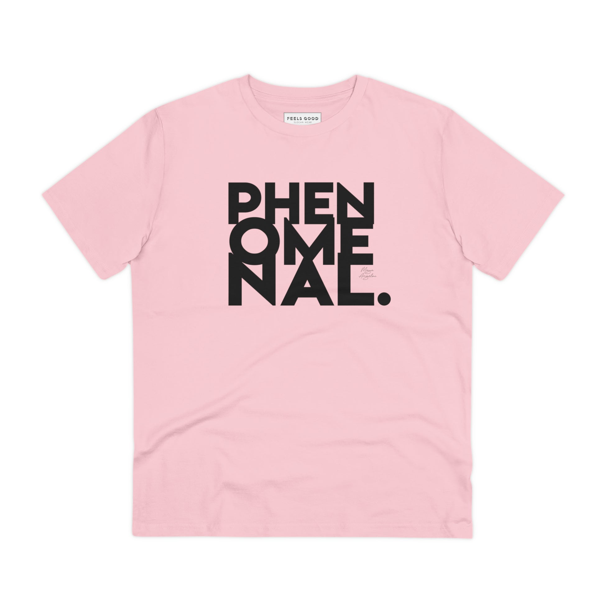 Feminist 'Phenomenal Maya' Organic Cotton T-shirt – UK unisex feminist slogan t shirt

