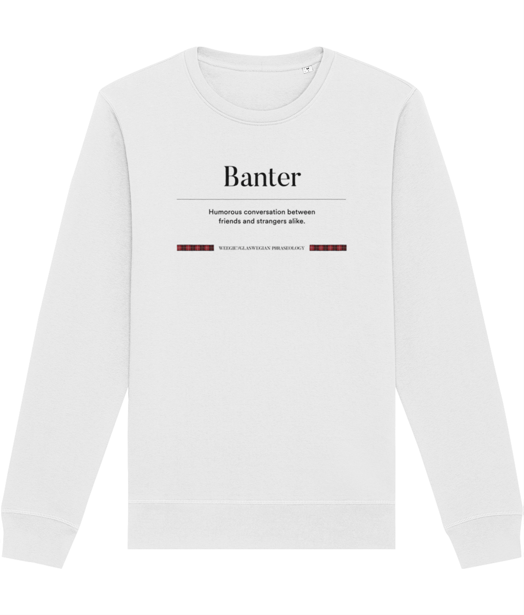 A classic sweatshirt Scotland fans adore! The organic cotton 'Banter' Glaswegian Slang sweatshirt is here.