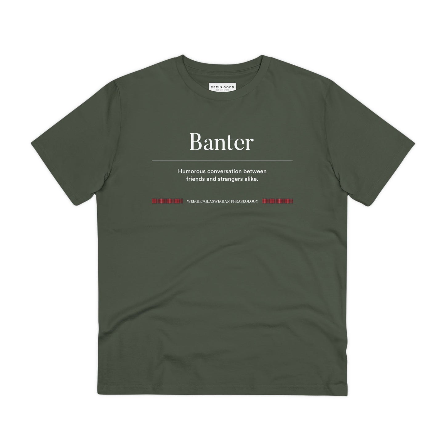 The organic cotton 'Banter' Glaswegian Slang t-shirt is a must for Scotland T-shirts lovers. Get yours!