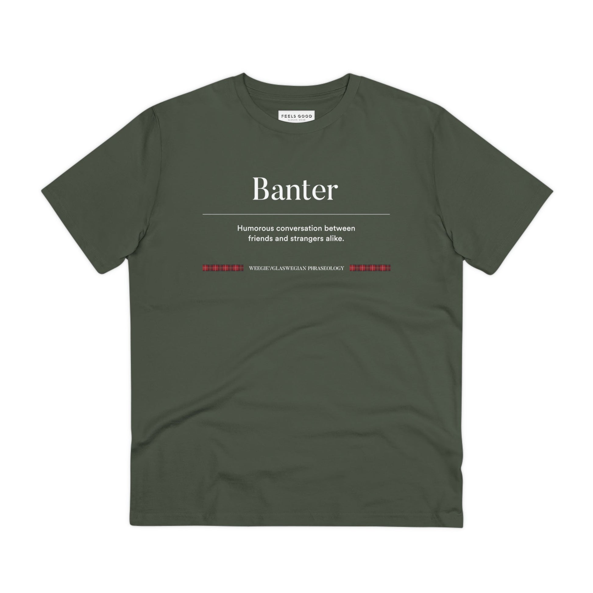 The organic cotton 'Banter' Glaswegian Slang t-shirt is a must for Scotland T-shirts lovers. Get yours!