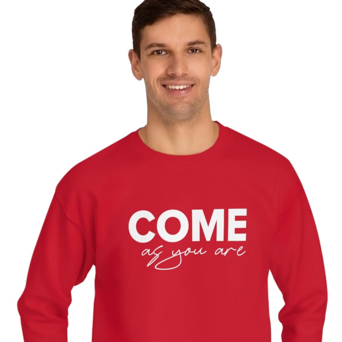 Organic Cotton 'Come As You Are' Sweatshirt - Positive quotes Sweatshirt