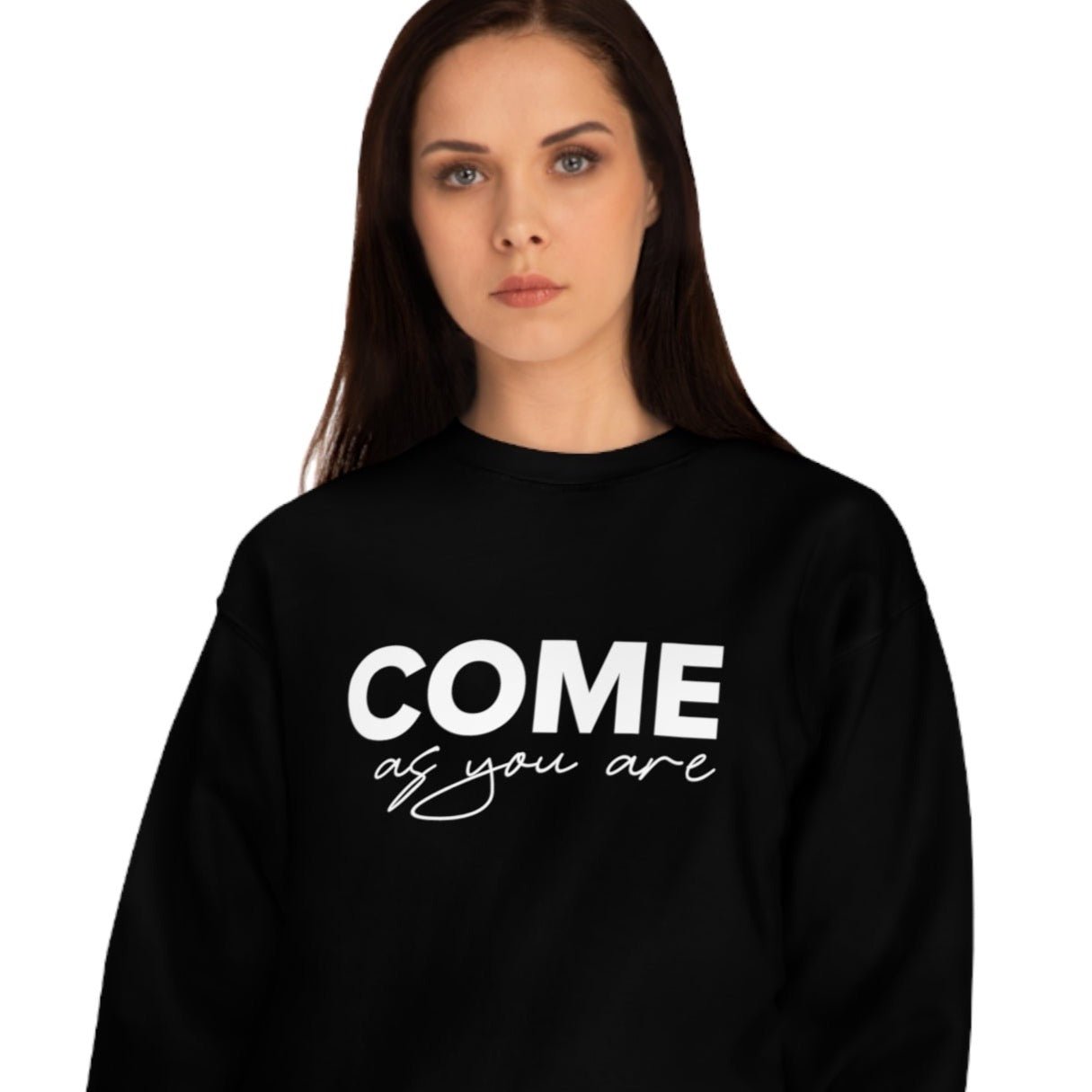 'Come As You Are' Organic Cotton Sweatshirt - Positive Sweatshirt