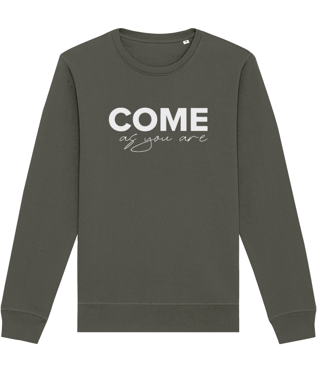Organic Cotton 'Come As You Are' unisex Sweatshirt 