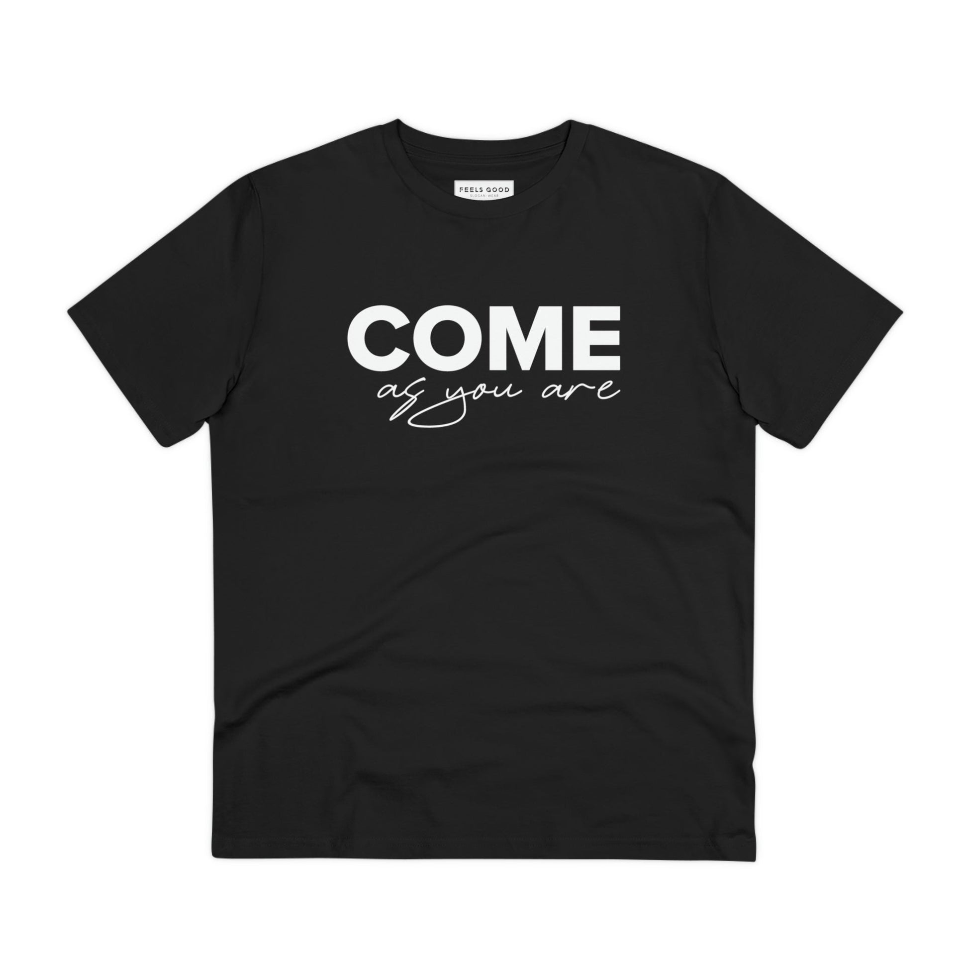 Organic Cotton 'Come As You Are' T-shirt for people who like cool and creative looks

