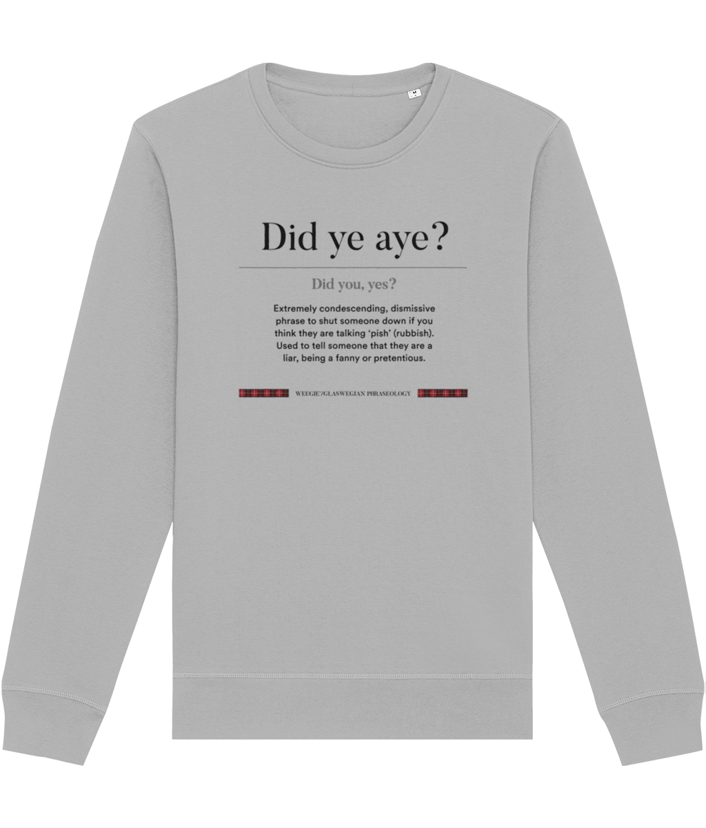 Bold Scotland sweatshirt energy – organic-cotton-did-ye-aye-glaswegian-slang-sweatshirt