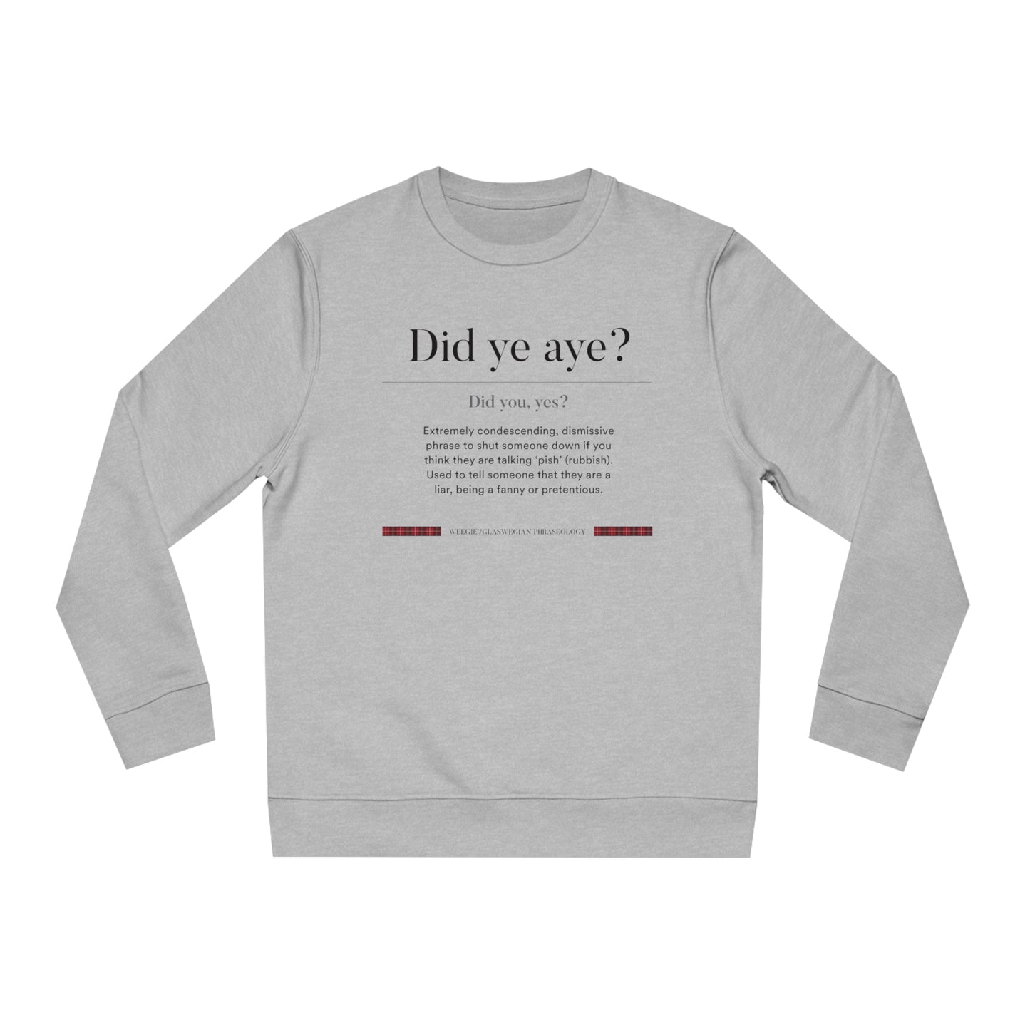 Scotts menswear meets Glaswegian wit – organic-cotton-did-ye-aye-glaswegian-slang-sweatshirt