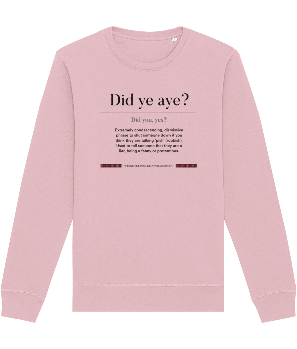A cozy, witty Scotland sweatshirt – organic-cotton-did-ye-aye-glaswegian-slang-sweatshirt