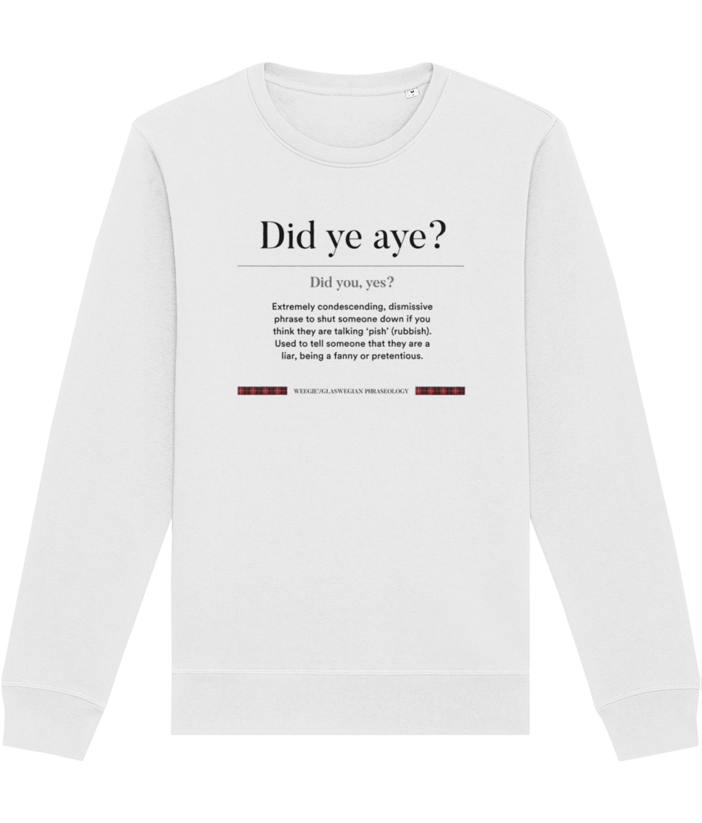 Pure sweatshirt Scotland charm – organic-cotton-did-ye-aye-glaswegian-slang-sweatshirt
