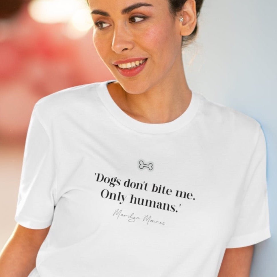 Organic Cotton 'Dogs Don't Bite' Marilyn Dog T-shirt – great for fans of dog t shirts for humans.