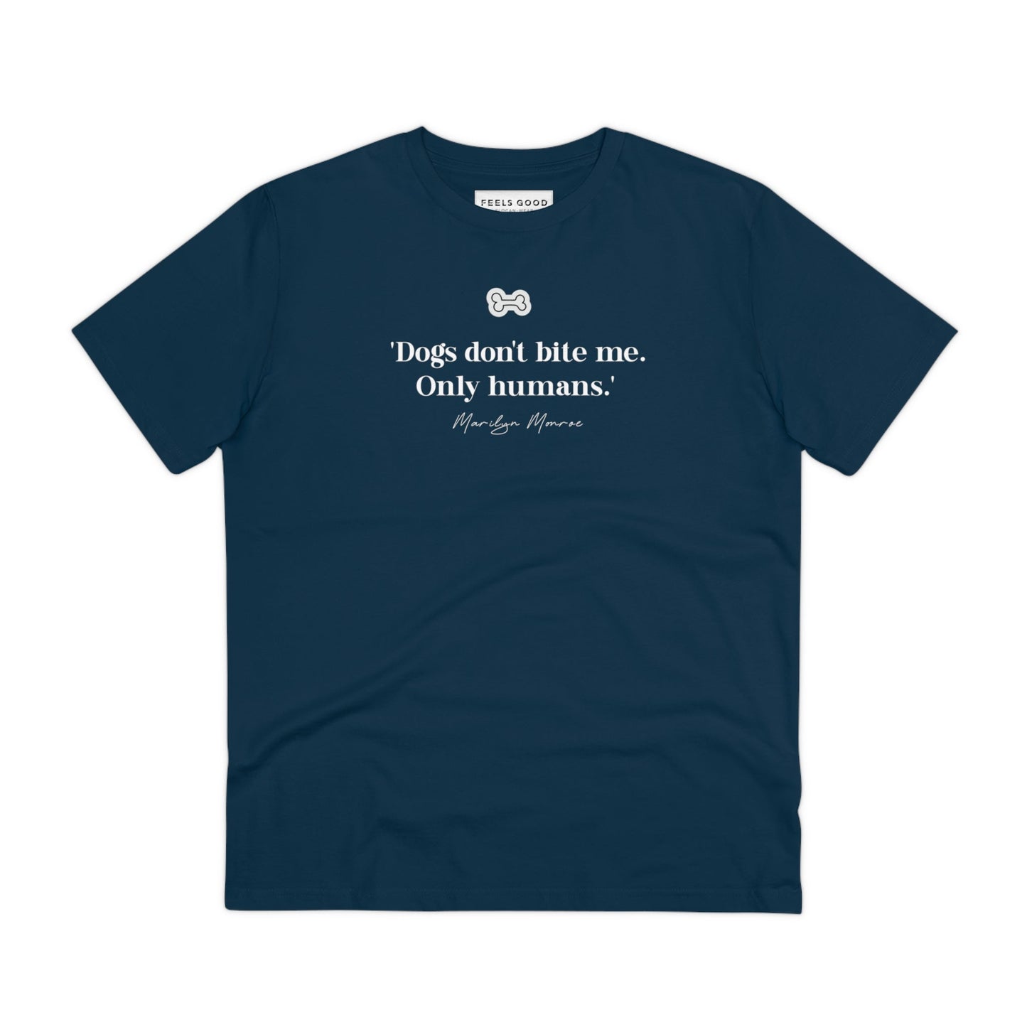 Fun and comfy Organic Cotton 'Dogs Don't Bite' Marilyn Dog T-shirt for animal lovers.