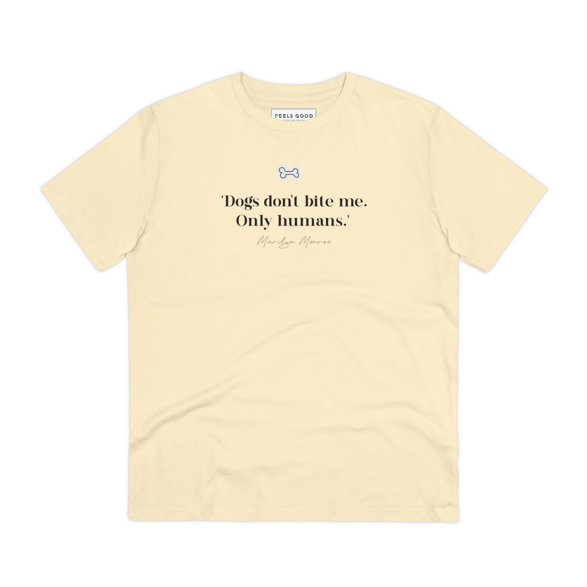 Organic Cotton 'Dogs Don't Bite' Marilyn Dog T-shirt – comfy and fun for dog lovers.