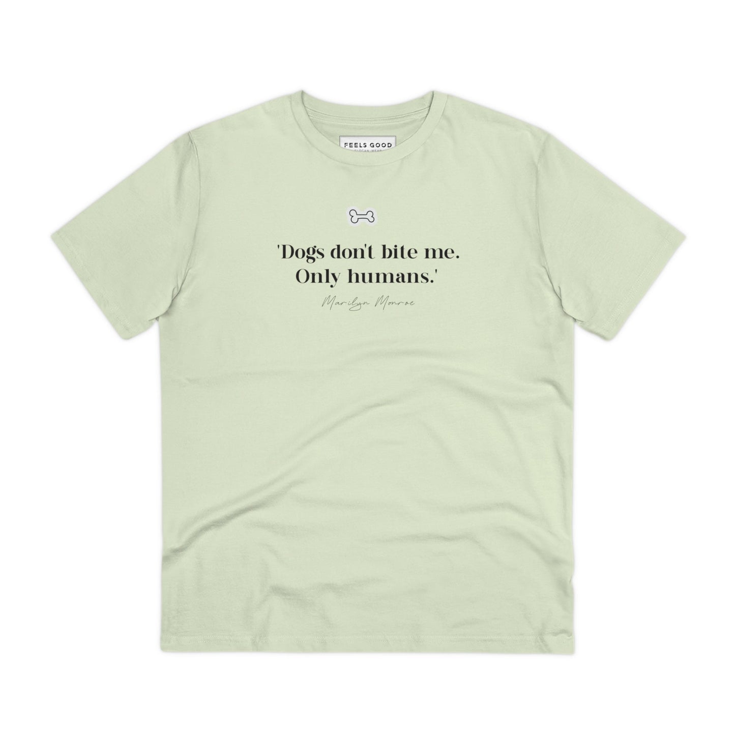 Perfect for gifting, the Organic Cotton 'Dogs Don't Bite' Marilyn Dog T-shirt is for animal lovers.
