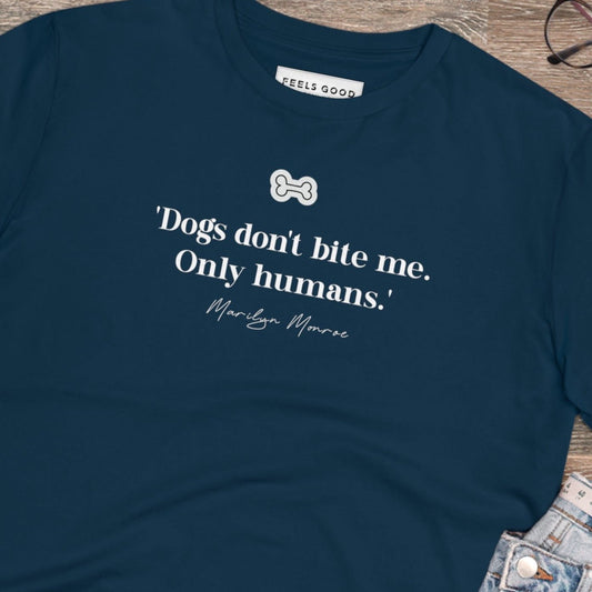Organic Cotton 'Dogs Don't Bite' Marilyn Dog T-shirt – a funny dog t shirt for pet lovers.