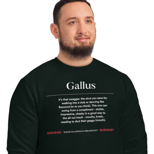 Stay cozy with the organic cotton 'Gallus' Glaswegian Slang sweatshirt—perfect Scottish phrases funny!