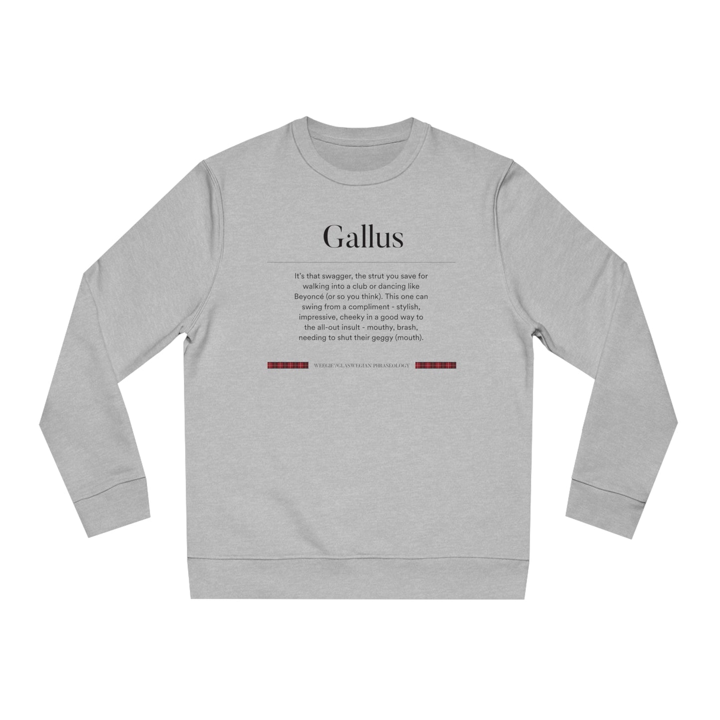 Looking for a jumper Scotland style? The organic cotton 'Gallus' Glaswegian Slang sweatshirt is it!