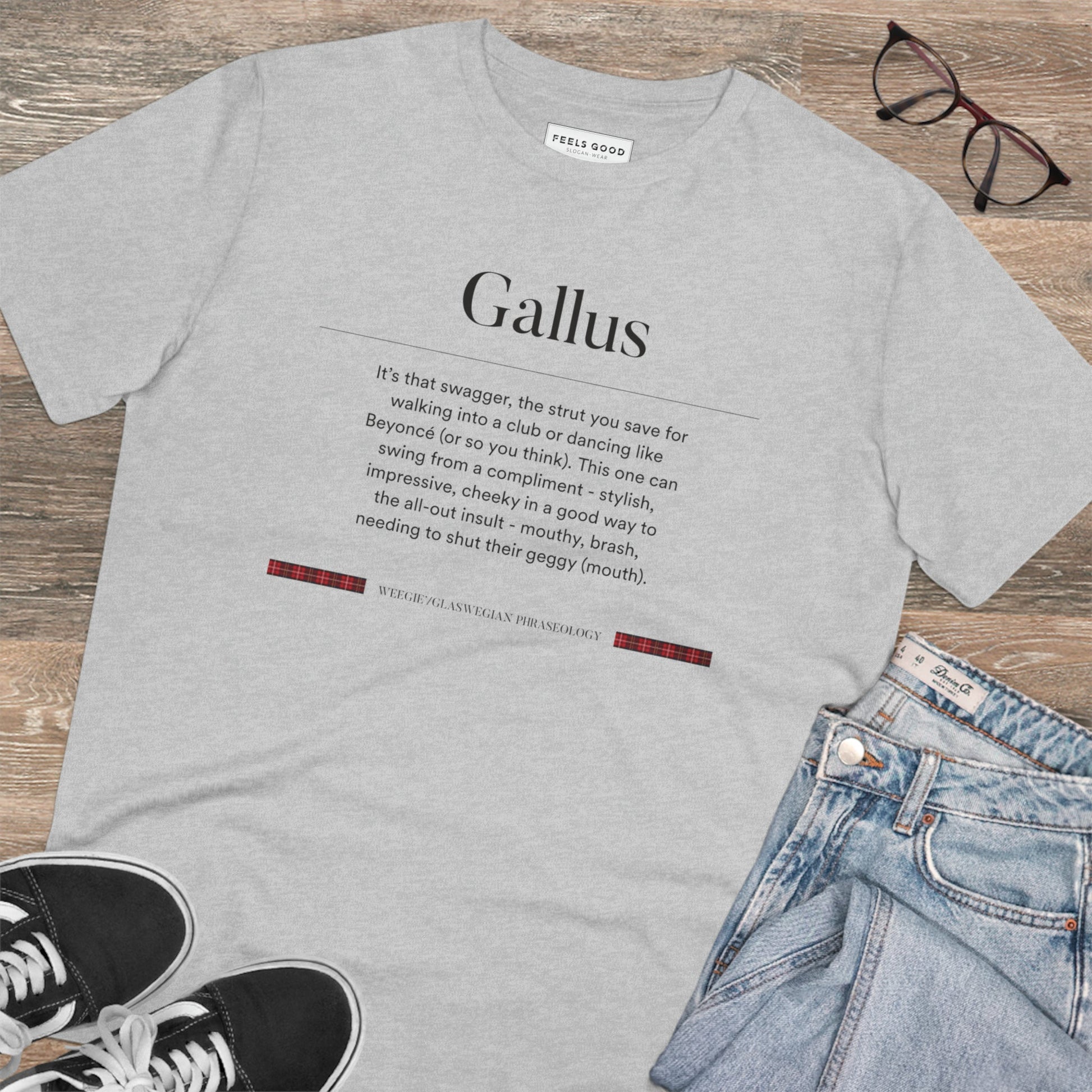 The perfect Scotland t-shirt! Get your organic cotton 'Gallus' Glaswegian Slang t-shirt now!