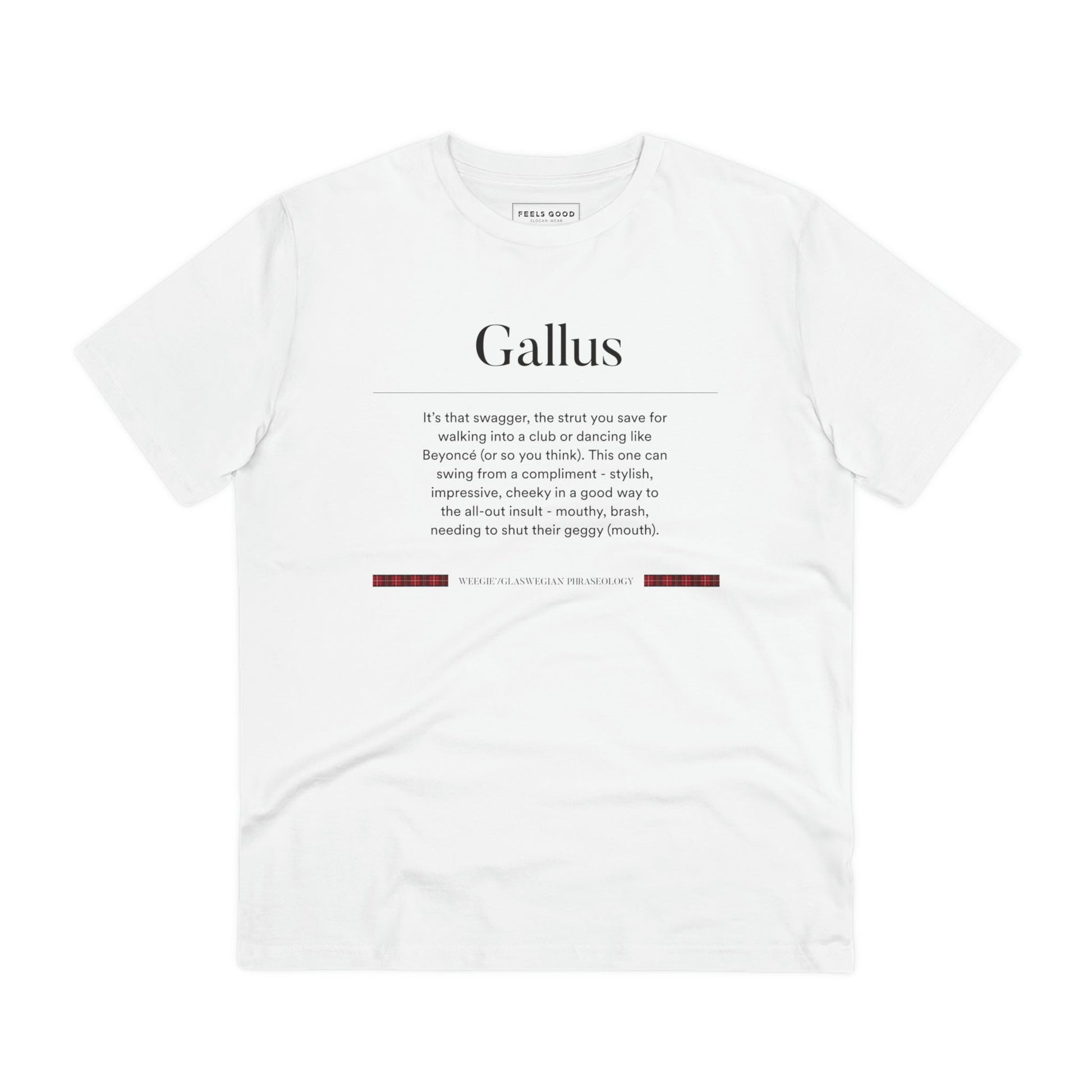 Find the top Scotland t-shirts here—start with our organic cotton 'Gallus' Glaswegian Slang t-shirt!