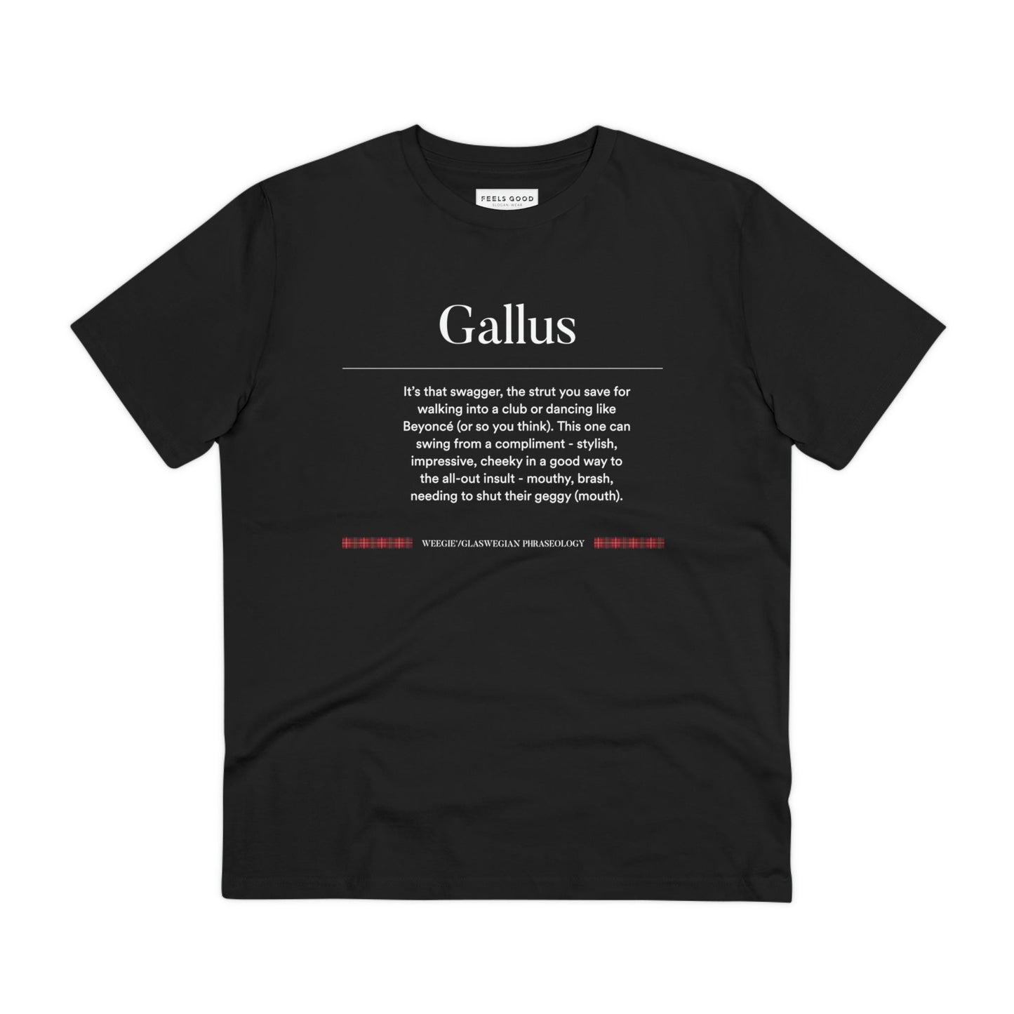 Get the best Scotland tee shirts like the organic cotton 'Gallus' Glaswegian Slang t-shirt here!