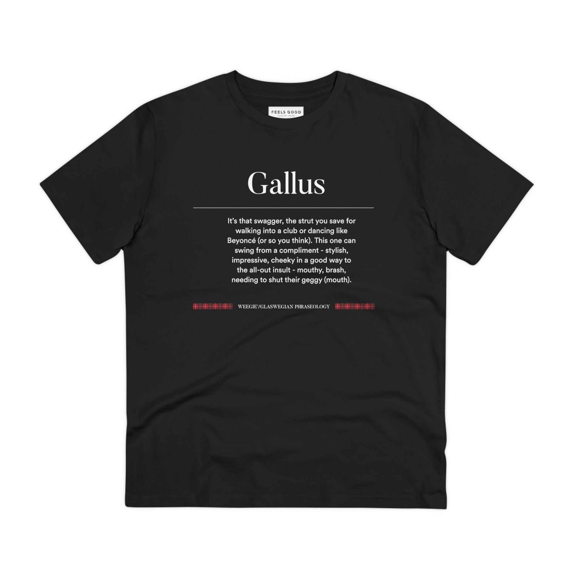 Get the best Scotland tee shirts like the organic cotton 'Gallus' Glaswegian Slang t-shirt here!