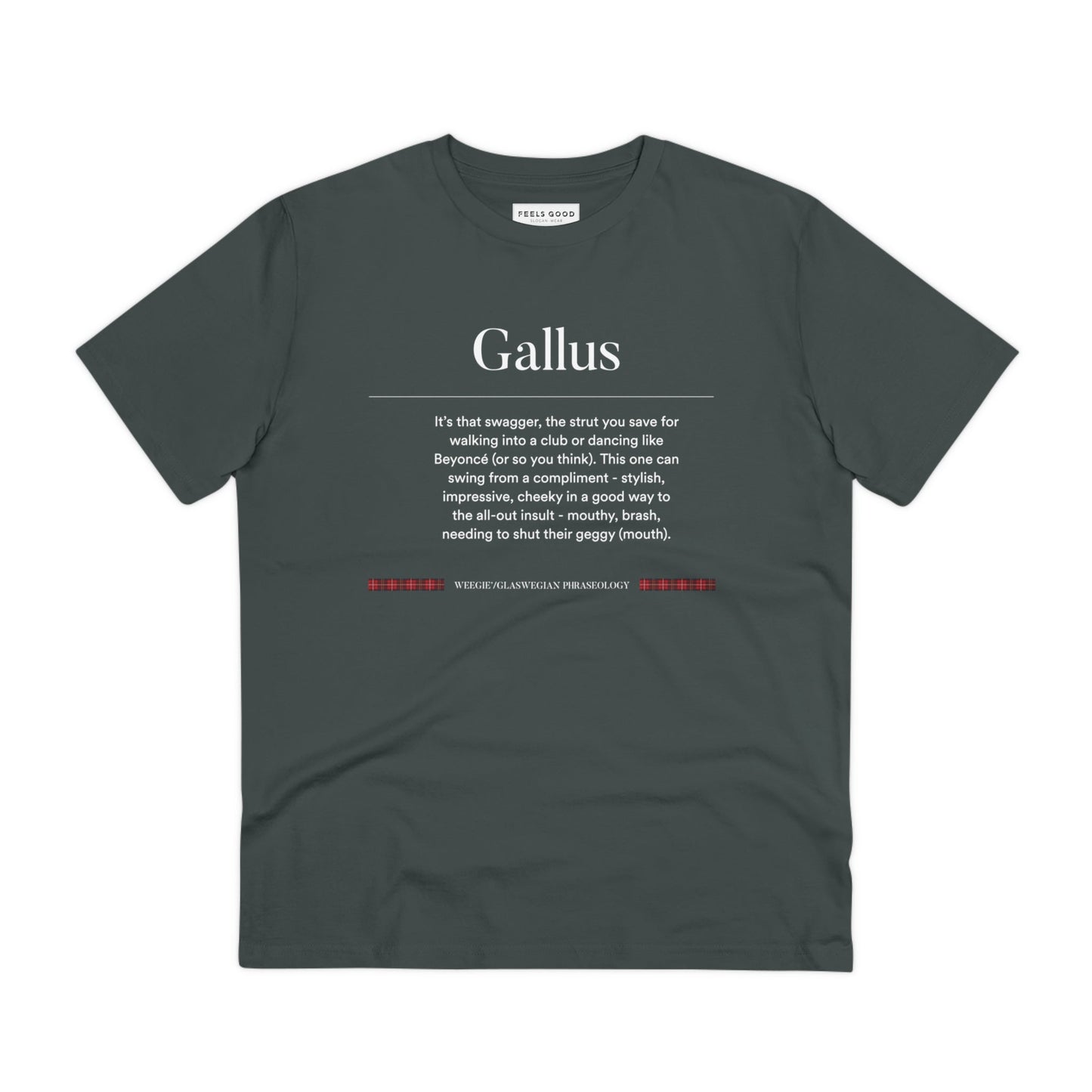 Show your Scottish pride with our organic cotton 'Gallus' Glaswegian Slang t-shirt—limited stock!