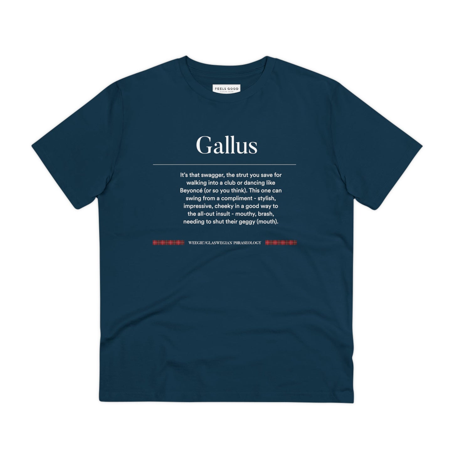 Express your Scottish roots with our organic cotton 'Gallus' Glaswegian Slang t-shirt—buy now!