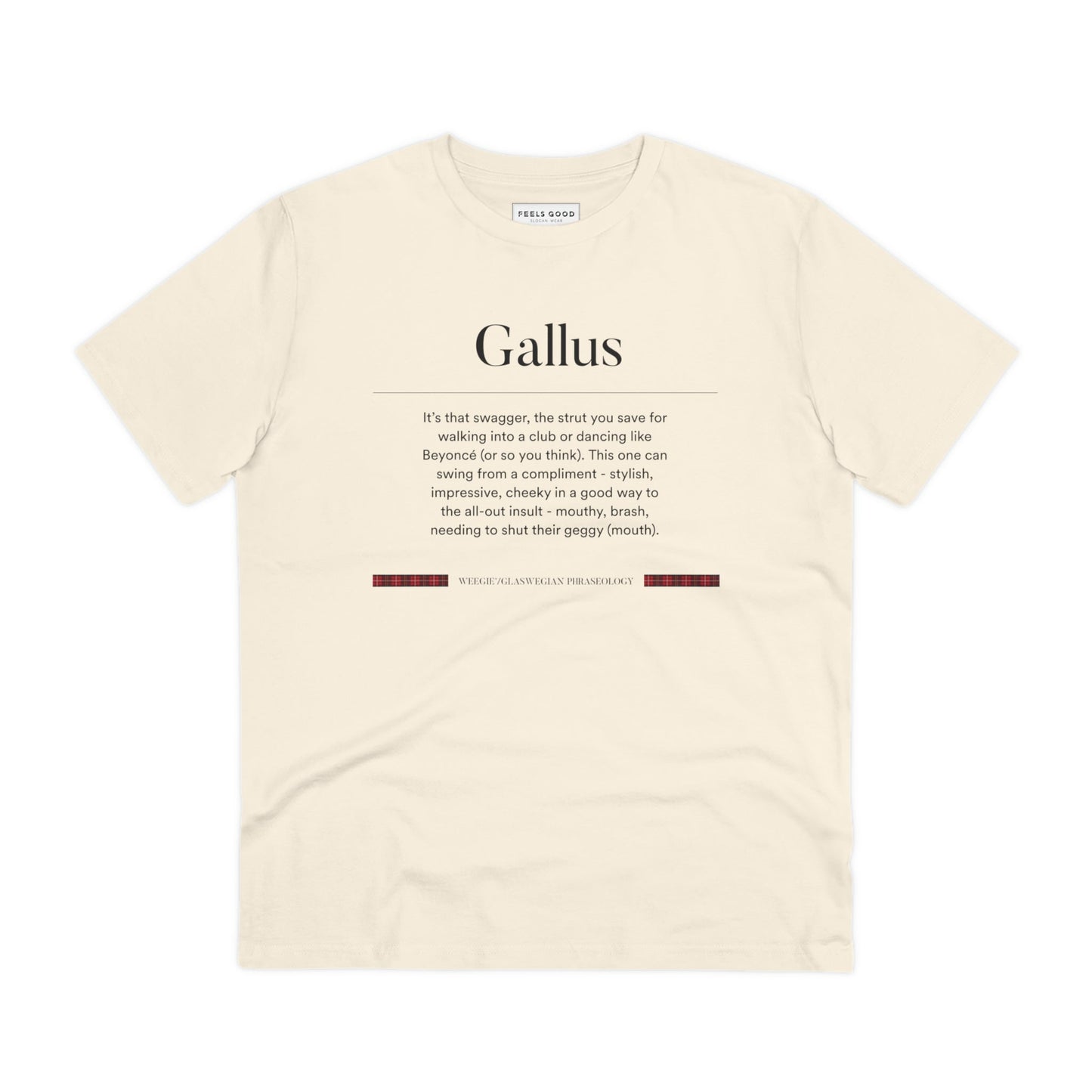 Get a cool t-shirt Scottish fans love—our organic cotton 'Gallus' Glaswegian Slang t-shirt!