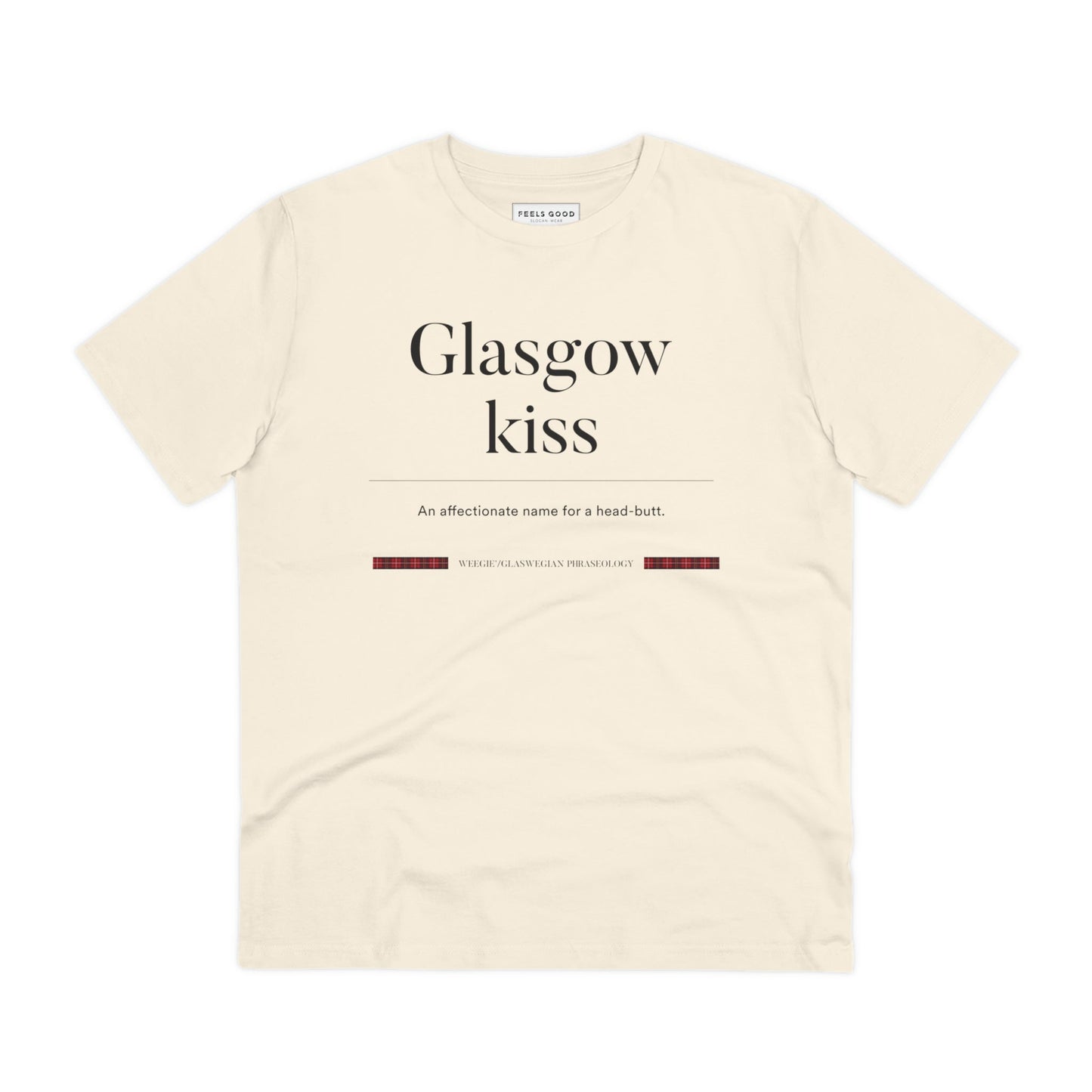 A bold Scotland t-shirt—the organic cotton 'Glasgow Kiss' Glaswegian Slang t-shirt is made for you!